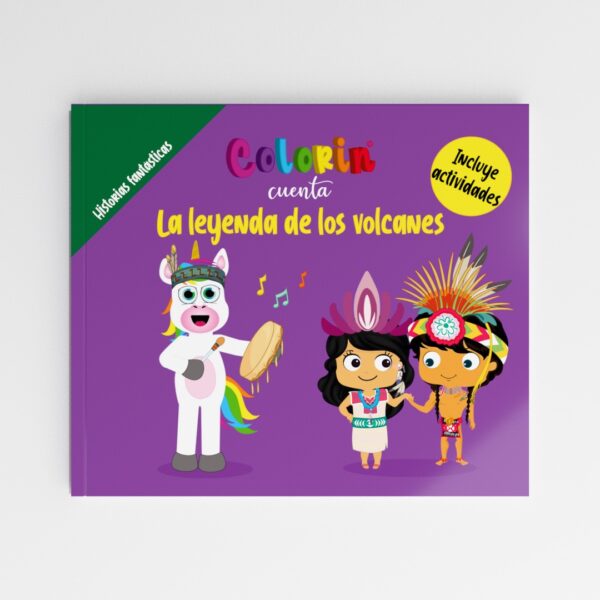 Colorin cuenta La leyenda de los volcanes