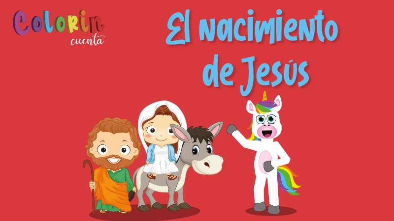 Colorin cuenta El nacimiento de Jesús para niños