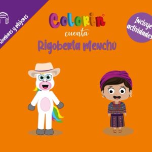 Colorin cuenta Rigoberta Menchú para niños