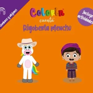 Colorin cuenta Rigoberta Menchú para niños