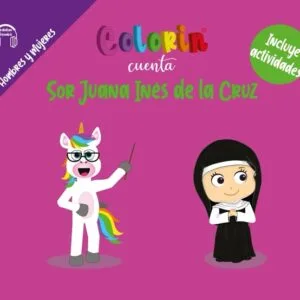 Colorin cuenta Sor Juana Inés de la Cruz