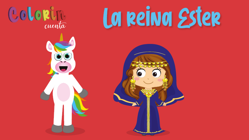Colorin cuenta La reina Ester para niños