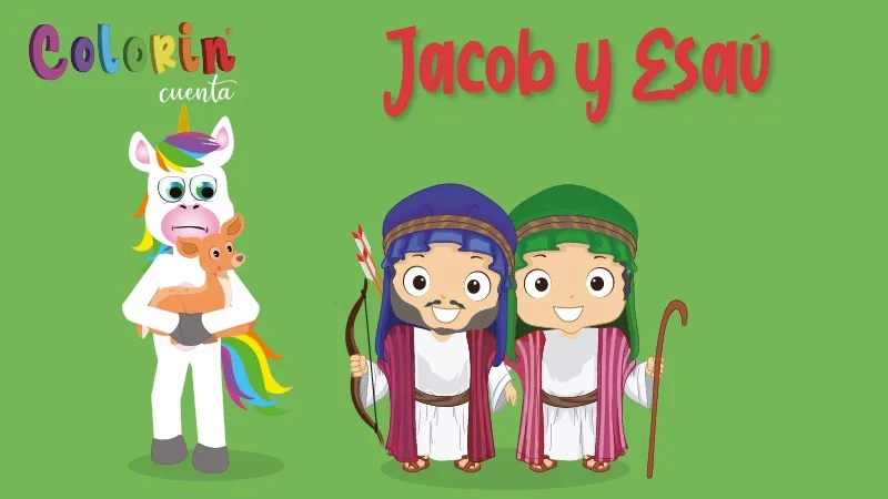 Colorin cuenta Jacob y Esau