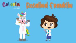 Colorin cuenta Rosalind Franklin